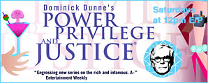 Dominic Dunne's Power, Priviledge and Justice