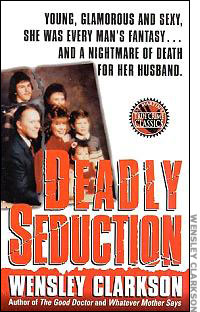 Deadly Seduction by Wensley Clarkson